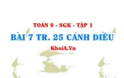 Bài 7 trang 25 Toán 9 Cánh diều Tập 1